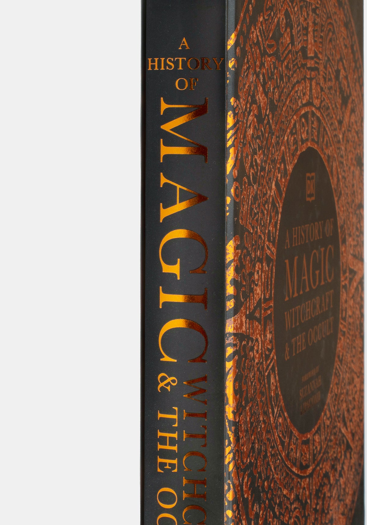 A History of Magic, Witchcraft and the Occult - DK & Suzannah Lipscomb